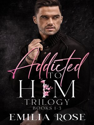 cover image of Addicted to Him Boxset